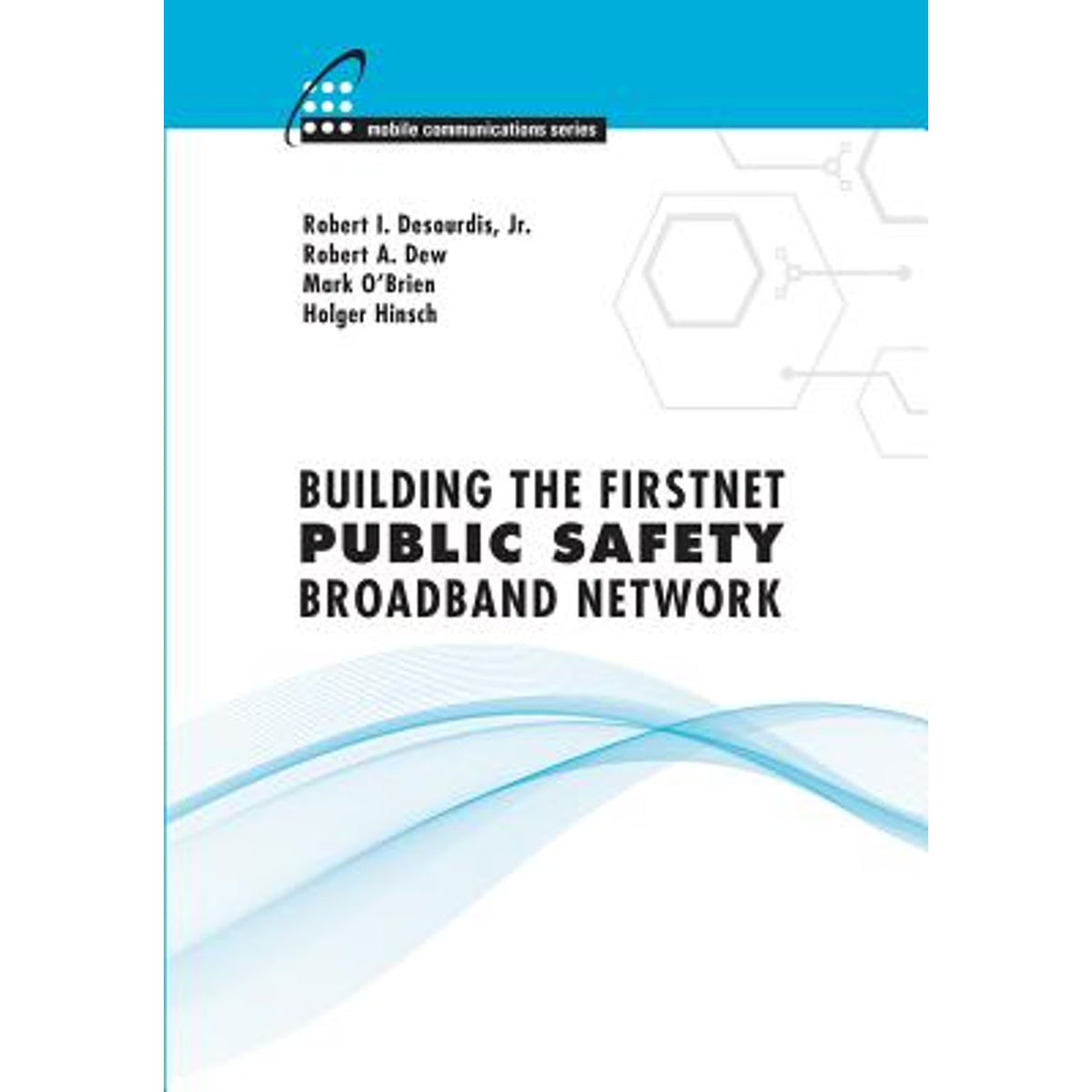Building the FirstNet Public Safety Broadband Network L6611